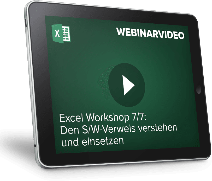 Webinarvideo: Excel-Workshop 7/7 - Den S/W-Verweis verstehen und einsetzen