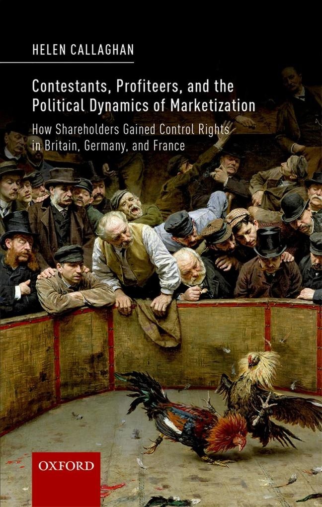 Contestants Profiteers and the Political Dynamics of Marketization: eBook von Helen Callaghan