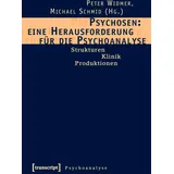 Transcript Verlag Psychosen: eine Herausforderung für die Psychoanalyse