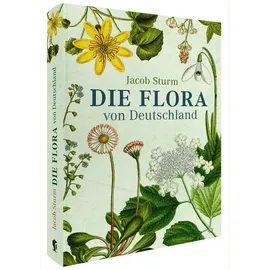 favoritenpresse gmbh Die Flora von Deutschland von Jacob Sturm (Jubiläumsausgabe)