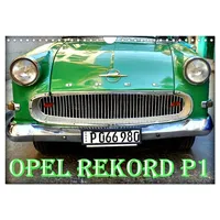 Calvendo OPEL REKORD P1 (Wandkalender 2026 DIN A4 quer),