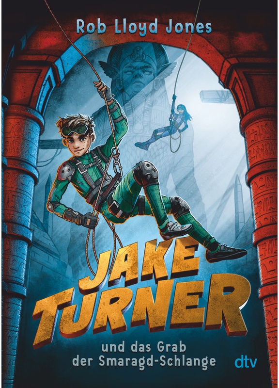 Jake Turner Und Das Grab Der Smaragdschlange / Jake Turner Bd.1 - Rob Lloyd Jones  Taschenbuch