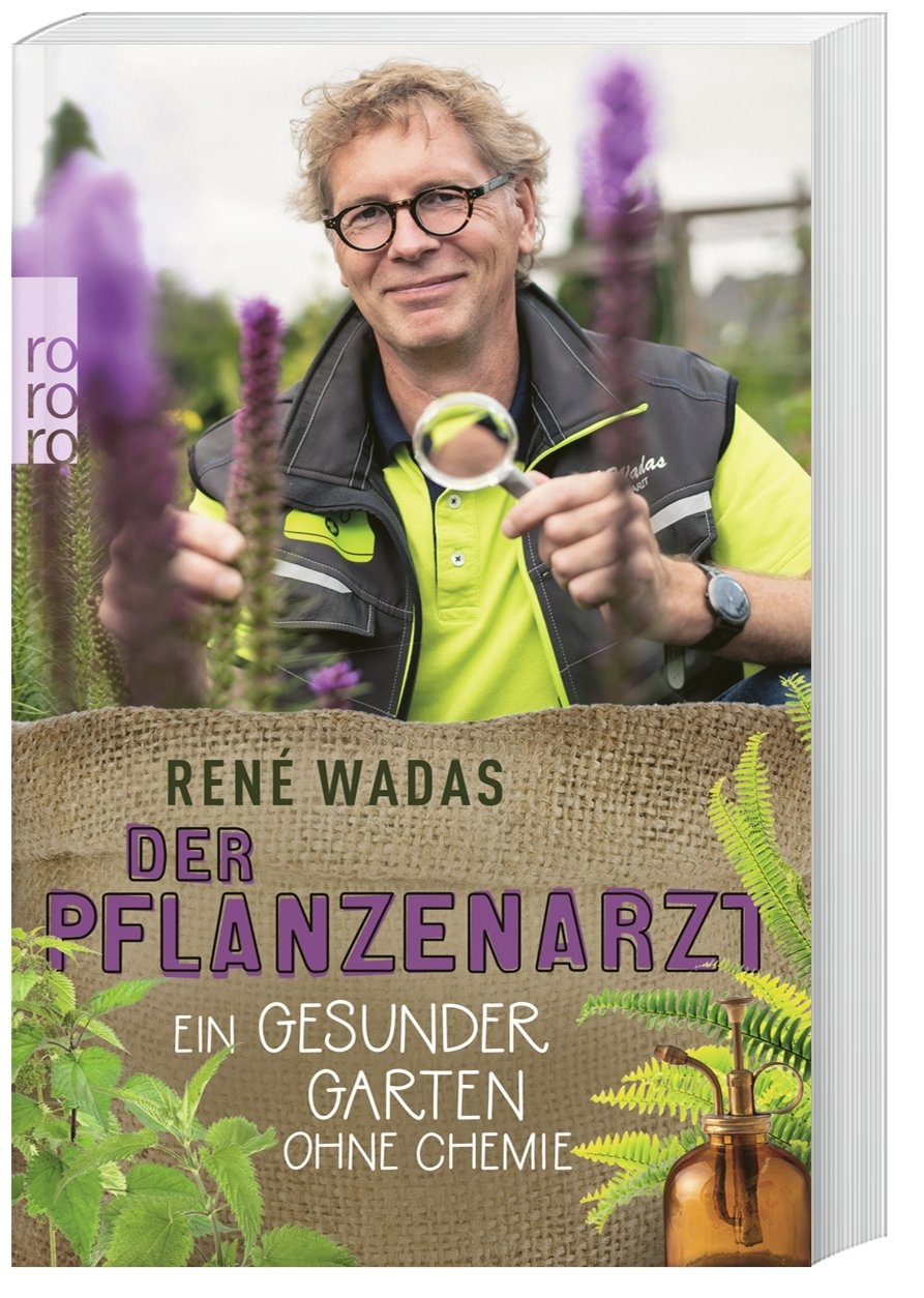 Der Pflanzenarzt: Ein Gesunder Garten Ohne Chemie - René Wadas  Taschenbuch