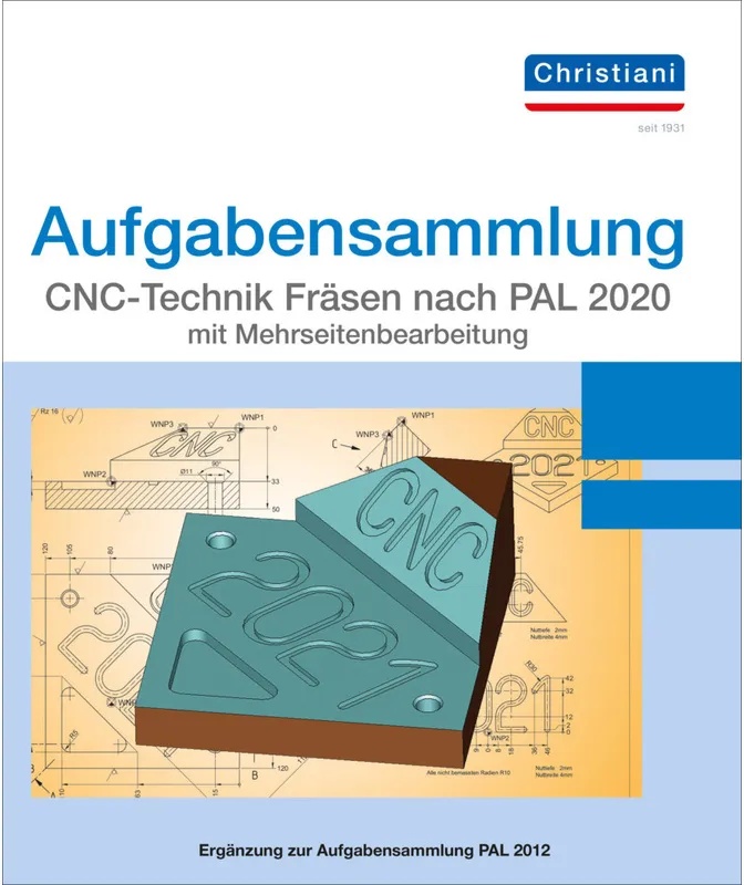 Aufgabensammlung Cnc-Technik Fräsen Nach Pal 2020 / Aufgabensammlung Cnc-Technik Fräsen Nach Pal 2020 Mit Mehrseitenbearbeitung - Matthias Berger, Fra