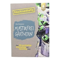 Plastikfrei gärtnern