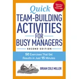 Amacom Quick Team-Building Activities for Busy Managers: 50 Exercises That Get Results in Just 15 Minutes
