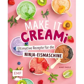 Edition Michael Fischer Make it Creami Ultimative Eis-Rezepte für die Ninja-Eismaschine