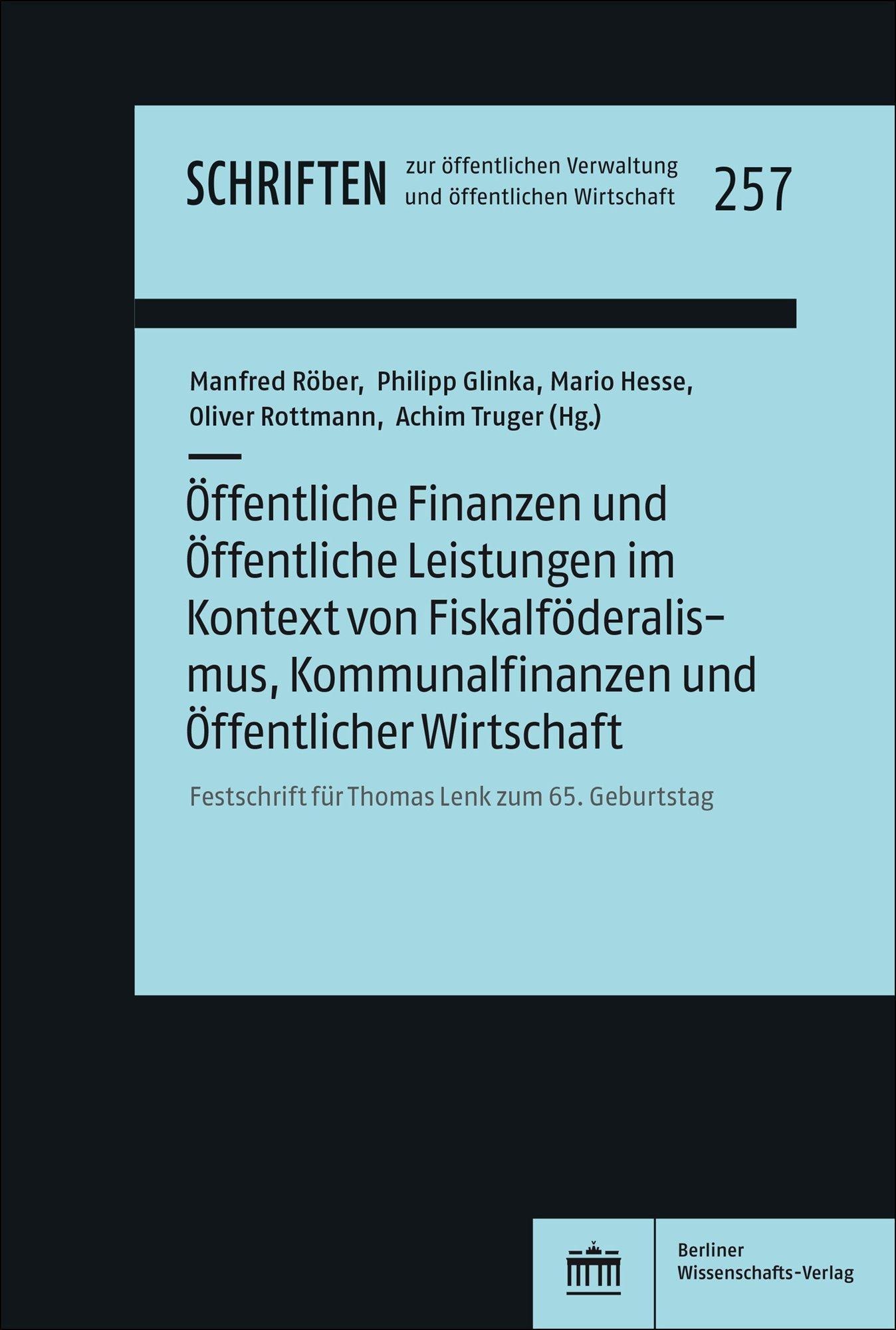Öffentliche Finanzen Und Öffentliche Leistungen Im Kontext Von Fiskalföderalismus  Kommunalfinanzen Und Öffentlicher Wirtschaft  Kartoniert (TB)