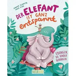 LOEWE VERLAG 978-3-7432-1306-7 Der Elefant ist ganz entspannt (Naturkind)