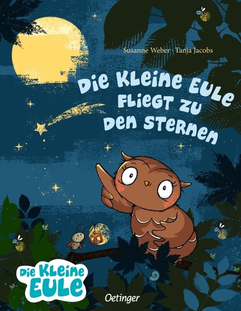 Die Kleine Eule Fliegt Zu Den Sternen - Susanne Weber  Gebunden