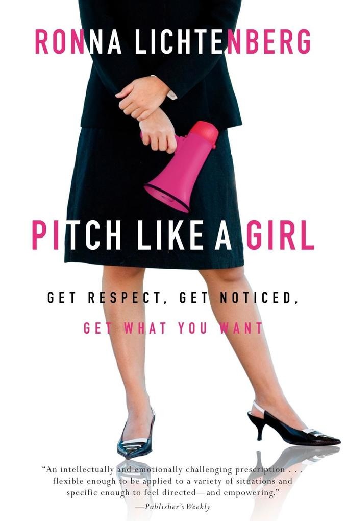 Pitch Like a Girl: eBook von Ronna Lichtenberg