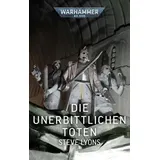 Black Library Warhammer 40.000 - Die unerbittlichen Toten