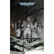 Black Library Warhammer 40.000 - Die unerbittlichen Toten