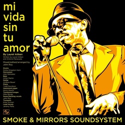 Mi Vida Sin Tu Amor/I'M A Man - Smoke & Mirrors Soundsystem. (LP)