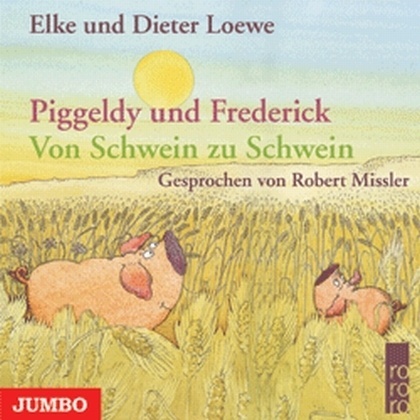 Piggeldy Und Frederick - Piggeldy Und Frederick: Von Schwein Zu Schwein 1 Audio-Cd - Elke Loewe  Dieter Loewe (Hörbuch)