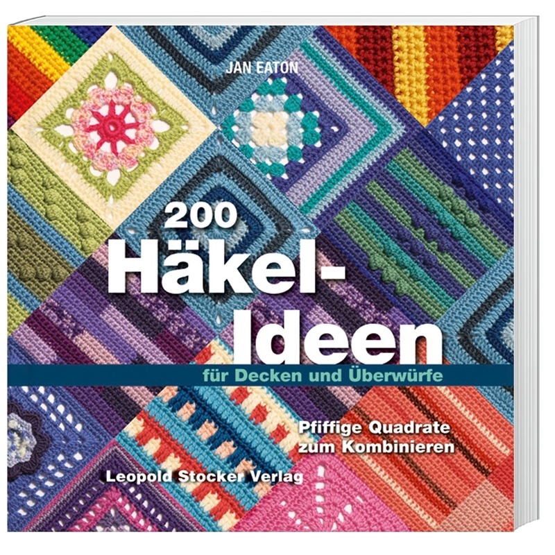 200 Häkel-Ideen Für Decken Und Überwürfe - Jan Eaton  Gebunden
