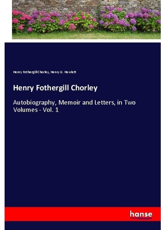 Henry Fothergill Chorley - Henry Fothergill Chorley  Henry G. Hewlett  Kartoniert (TB)