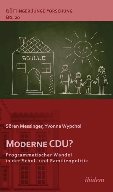 Moderne Cdu? Programmatischer Wandel In Der Schul- Und Familienpolitik - Sören Messinger  Yvonne Wypchol  Kartoniert (TB)