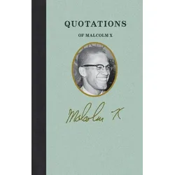 Quotations of Malcolm X