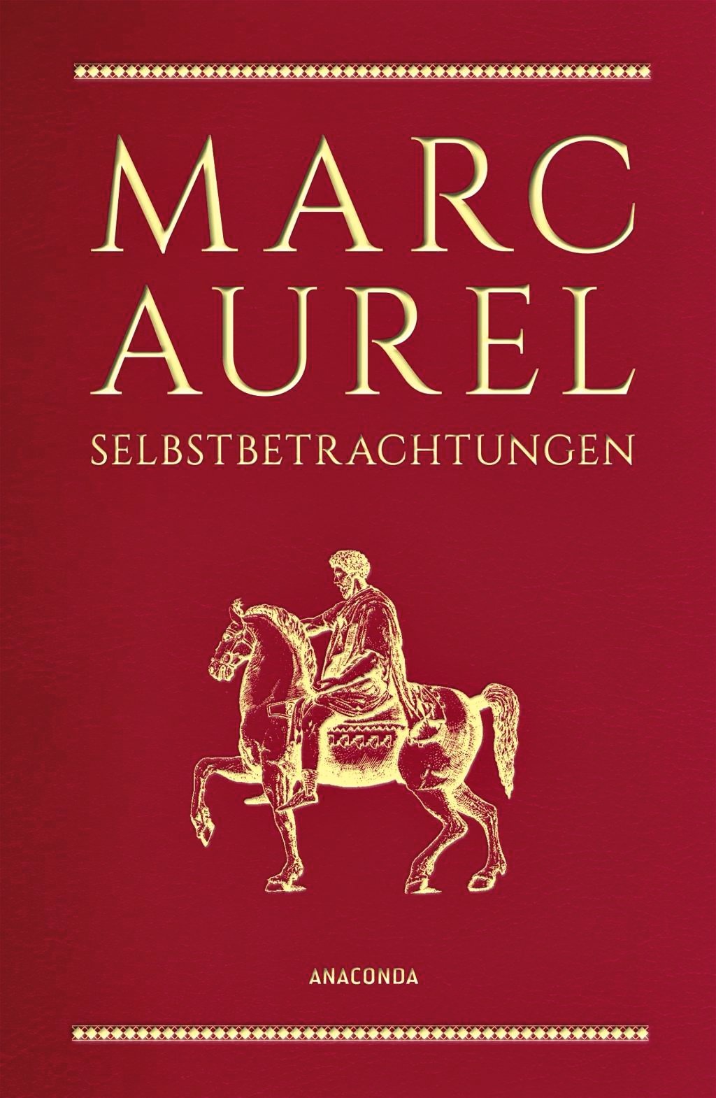 Marc Aurel - Selbstbetrachtungen - Marc Aurel  Leder