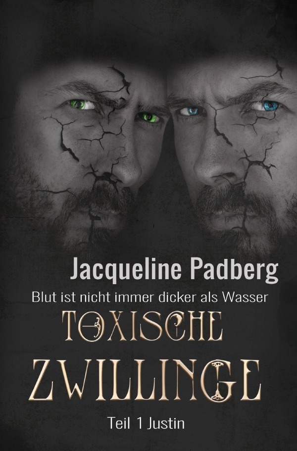Toxische Zwillinge / Toxische Zwillinge Teil 1 -Justin- - Jacqueline Padberg  Kartoniert (TB)