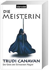 Die Meisterin / Die Gilde Der Schwarzen Magier Bd.3 - Trudi Canavan  Taschenbuch
