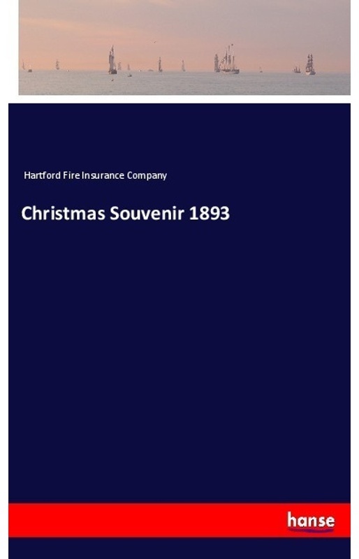 Christmas Souvenir 1893 - Hartford Fire Insurance Company  Kartoniert (TB)
