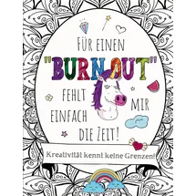 tredition Für einen 'BURNOUT' fehlt mir einfach die Zeit! Malbuch für Erwachsene mit Fluch- und Schimpfwörtern & coolen Sprüchen auf großartigen Mandalas.