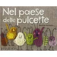 Phaidon Nel paese delle pulcette (Bambini)