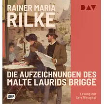 Der Audio Verlag Die Aufzeichnungen des Malte Laurids Brigge: Lesung mit Gert Westphal (1 mp3-CD)