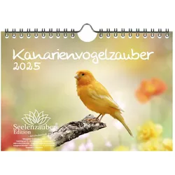 Seelenzauber Wandkalender Kanarienvogelzauber DIN A5 Kalender für 2025 Kanarienvögel weiß