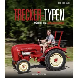 Trecker-Typen - Männer und ihre Maschinen