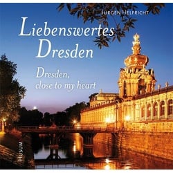 Liebenswertes Dresden / Dresden, close to my heart