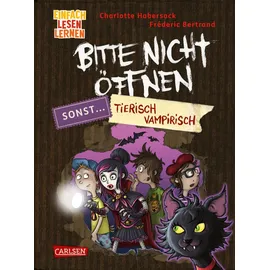 Carlsen Verlag Bitte nicht öffnen, sonst ... 3: Tierisch vampirisch!