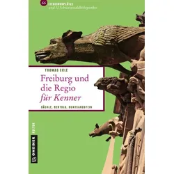 Freiburg und die Regio für Kenner