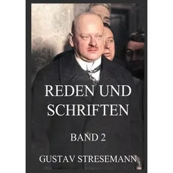 Reden und Schriften, Band 2