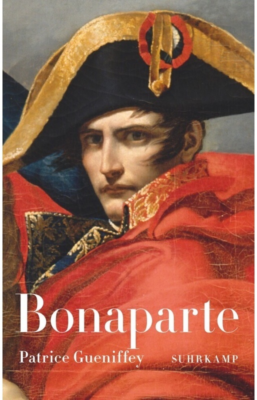 Bonaparte - Patrice Gueniffey, Gebunden