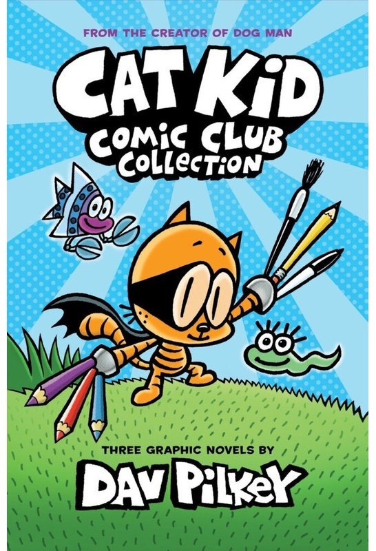 Cat Kid Comic Club: The Trio Collection: From The Creator Of Dog Man (Cat Kid Comic Club #1-3 Boxed Set) - Dav Pilkey, Gebunden