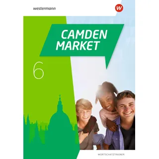 Westermann Schulbuchverlag Camden Market 6. Wortschatztrainer