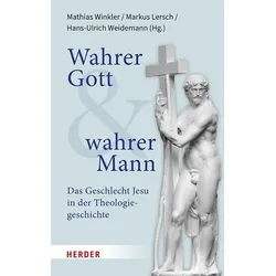 Wahrer Gott und wahrer Mann