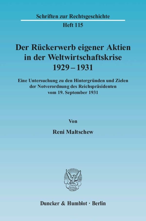 Der Rückerwerb Eigener Aktien In Der Weltwirtschaftskrise 1929 - 1931. - Reni Maltschew  Kartoniert (TB)