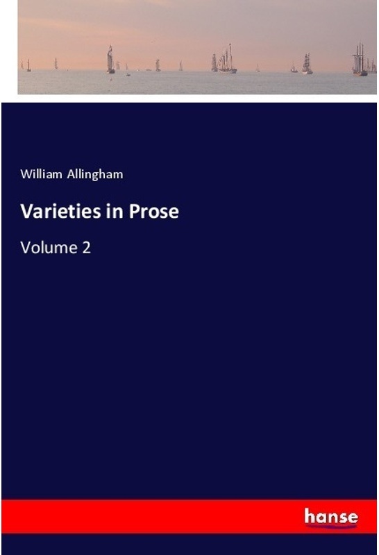 Varieties In Prose - William Allingham  Kartoniert (TB)