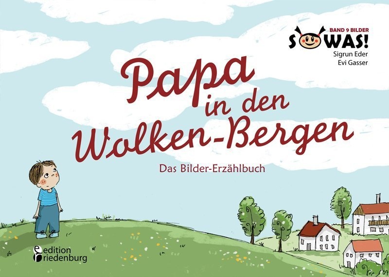 Papa In Den Wolken-Bergen - Das Bilder-Erzählbuch - Sigrun Eder  Evi Gasser  Kartoniert (TB)