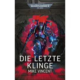 Black Library Warhammer 40.000 - Die letzte Klinge
