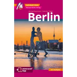 Berlin MM-City Reiseführer Michael Müller Verlag, m. 1 Karte