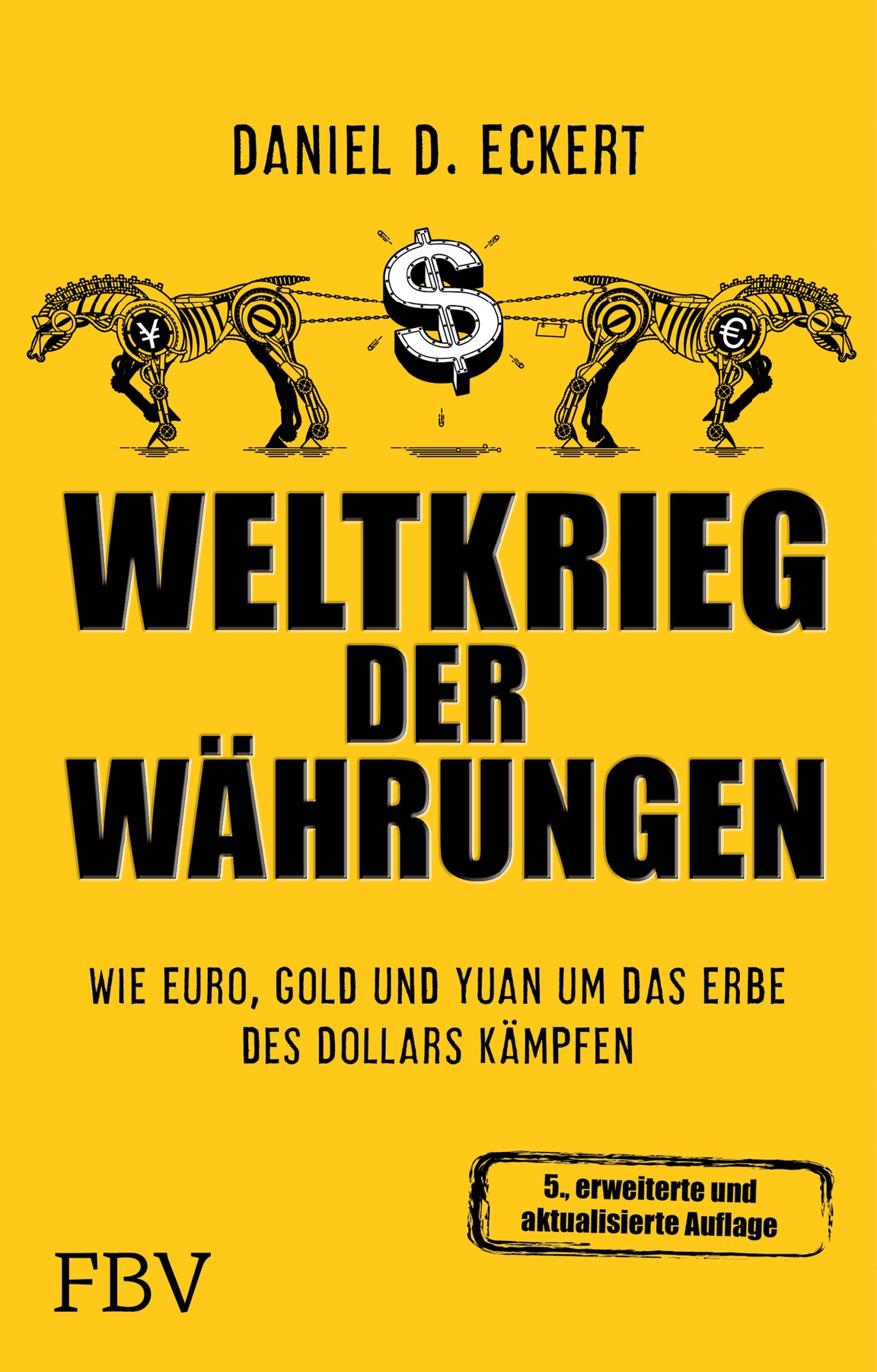 Weltkrieg Der Währungen - Daniel D. Eckert  Gebunden
