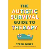 Little, Brown and Company The Autistic Survival Guide to Therapy