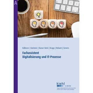 Fachassistent Digitalisierung und IT-Prozesse von Torsten Busse-Stein/ Daniel René Kälberer/ Raphael Kammer/ Viktor Rebant/ Gerhard Krapp / NWB Verlag