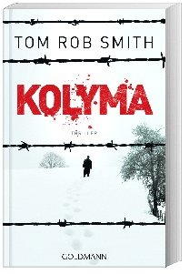 Kolyma / Leo Demidow Bd.2 - Tom Rob Smith  Taschenbuch