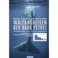 Koehlers Verlagsgesells. Walfangreisen der Bark Petrel